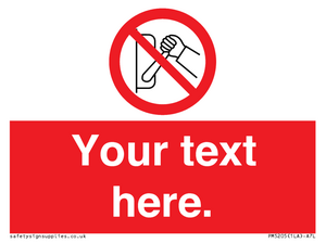 Custom Do Not Operate Sign